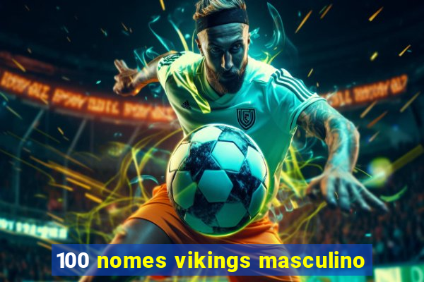 100 nomes vikings masculino